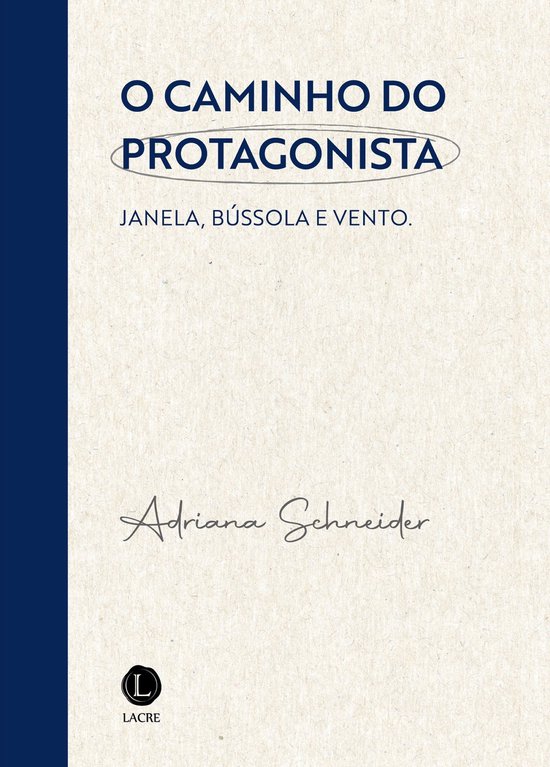 O caminho do protagonistaEbook Janela, bússola e vento