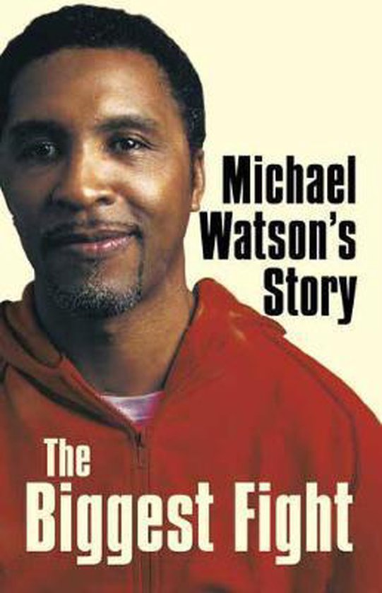 Michael Watson's Story The Biggest Fight