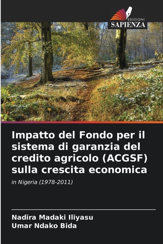 Impatto del Fondo per il sistema di garanzia del credito agricolo (ACGSF) sulla crescita economica in Nigeria (1978-2011)