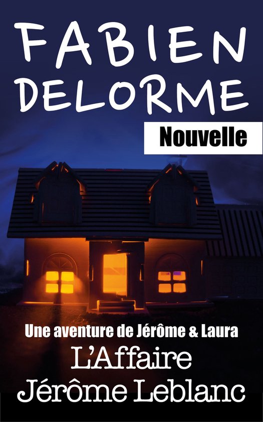 Jérôme et Laura 1 - L'Affaire Jérôme LeblancEbook