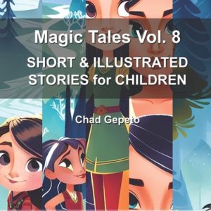 Magic Tales- Magic Tales Vol. 8 HISTOIRES COURTES ET ILLUSTRÉES pour ENFANTS Magic Tales- Magic Tales Vol. 8 HISTOIRES COURTES ET ILLUSTRÉES pour ENFANTS