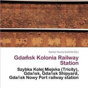 Gda Sk Kolonia Railway Station Szybka Kolej Miejska (Tricity), Gda¿sk, Gda¿sk Shipyard, Gda¿sk Nowy Port railway station