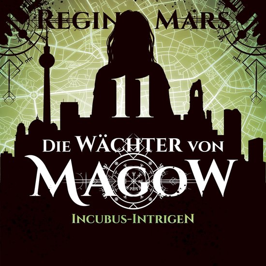 Incubus-Intrigen - Die Wächter von Magow, Band 11 (ungekürzt)Livre audio