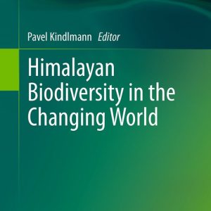Himalayan Biodiversity in the Changing World Himalayan Biodiversity in the Changing World