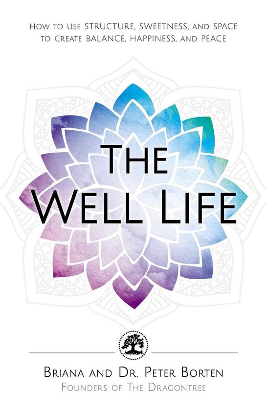 ISBN The Well Life, Anglais, Livre de poche, 288 pages How to Use Structure, Sweetness, and Space to Create Balance, Happiness, and Peace