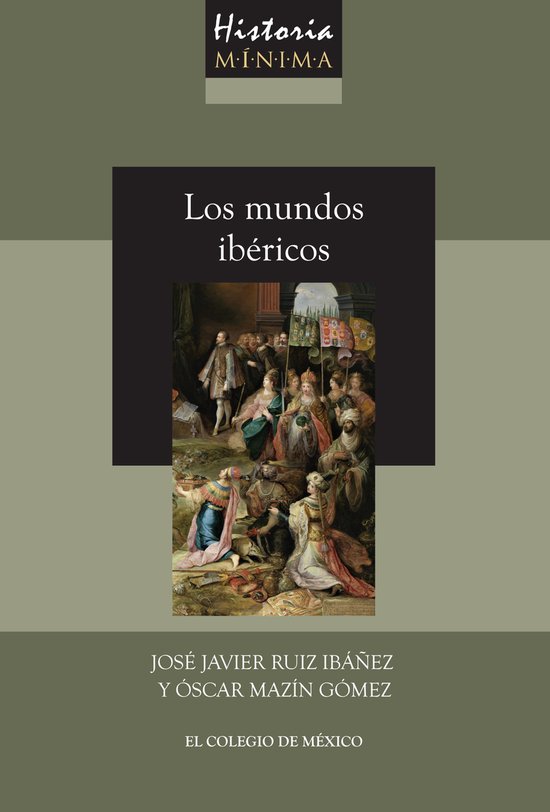 Historia mínima de los mundos ibéricosEbook (Siglos XV-XIX)
