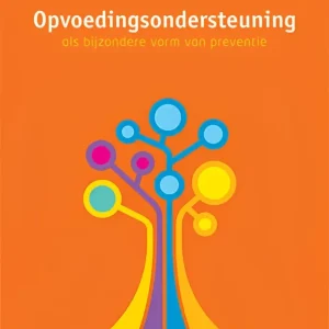 Opvoedingsondersteuning als bijzondere vorm van preventie Opvoedingsondersteuning als bijzondere vorm van preventie