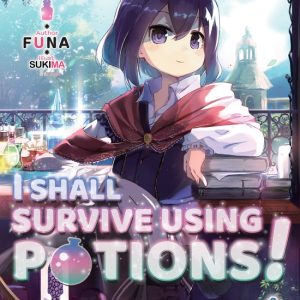 I Shall Survive Using Potions! Volume 1 Volume 1 I Shall Survive Using Potions! Volume 1 Volume 1