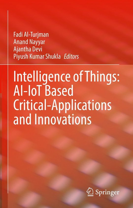 Intelligence of Things: AI-IoT Based Critical-Applications and InnovationsEbook