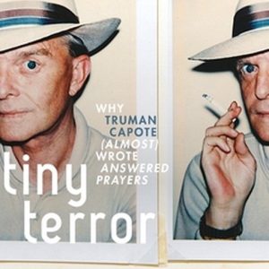 ISBN Tiny Terror ( Why Truman Capote (Almost) Wrote Answered Prayers ), Psychologie, Anglais, Couverture rigide, 208 pages Why Truman Capote (Almost) Wrote Answered Prayers ISBN Tiny Terror ( Why Truman Capote (Almost) Wrote Answered Prayers ), Psychologie, Anglais, Couverture rigide, 208 pages Why Truman Capote (Almost) Wrote Answered Prayers