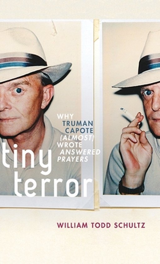 ISBN Tiny Terror ( Why Truman Capote (Almost) Wrote Answered Prayers ), Psychologie, Anglais, Couverture rigide, 208 pages Why Truman Capote (Almost) Wrote Answered Prayers