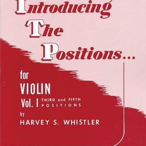 Introducing the Positions for Violin Volume 1 – Third and Fifth Position Introducing the Positions for Violin Volume 1 – Third and Fifth Position