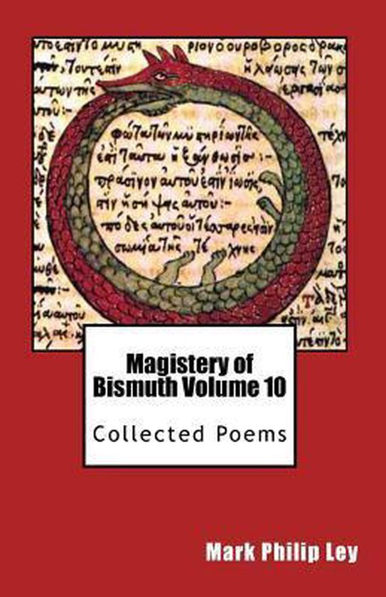 Magistery of Bismuth Volume Ten Poèmes rassemblés