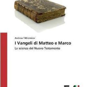 I Vangeli di Matteo e Marco La science du Nouveau Testament I Vangeli di Matteo e Marco La science du Nouveau Testament