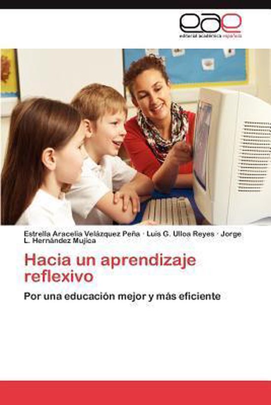 Hacia un aprendizaje reflexivo Pour une éducation meilleure et plus efficace