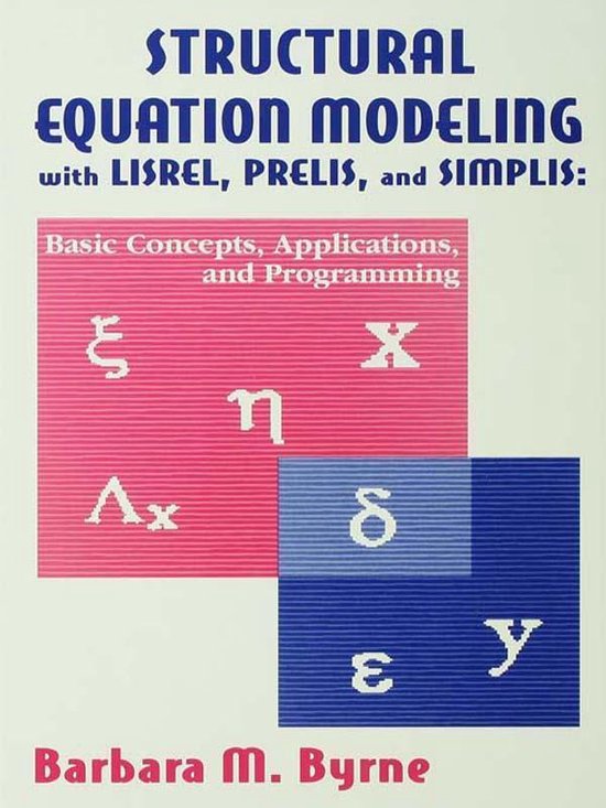 Multivariate Applications Series - Structural Equation Modeling With Lisrel, Prelis, and SimplisEbook Basic Concepts, Applications, and Programming