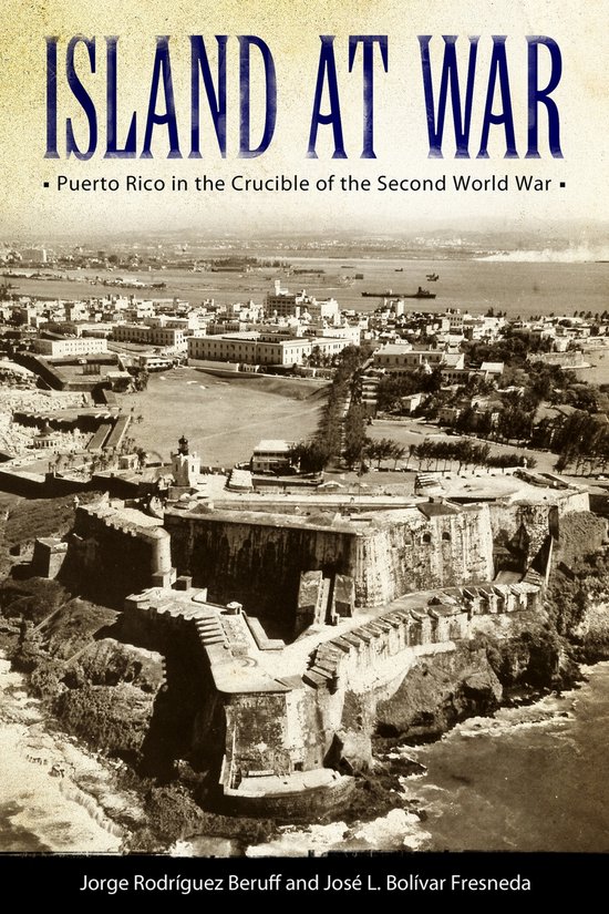 ISBN 9781628461640, Anglais, Couverture rigide, 296 pages Puerto Rico in the Crucible of the Second World War