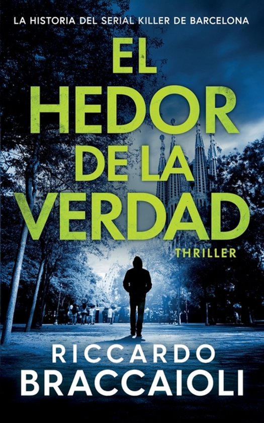 Inspector Álex Cortés Thriller Policíaco Y Psicológico, Crimen Y Misterio-El Hedor de la Verdad La historia del Serial Killer de Barcelona