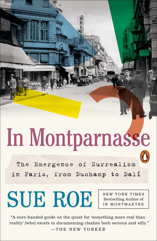 In Montparnasse The Emergence of Surrealism in Paris, from Duchamp to Dalí