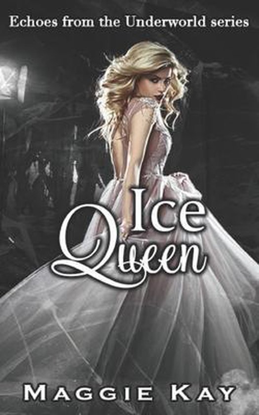Echoes from the Underworld- Ice Queen Echoes of the Underworld