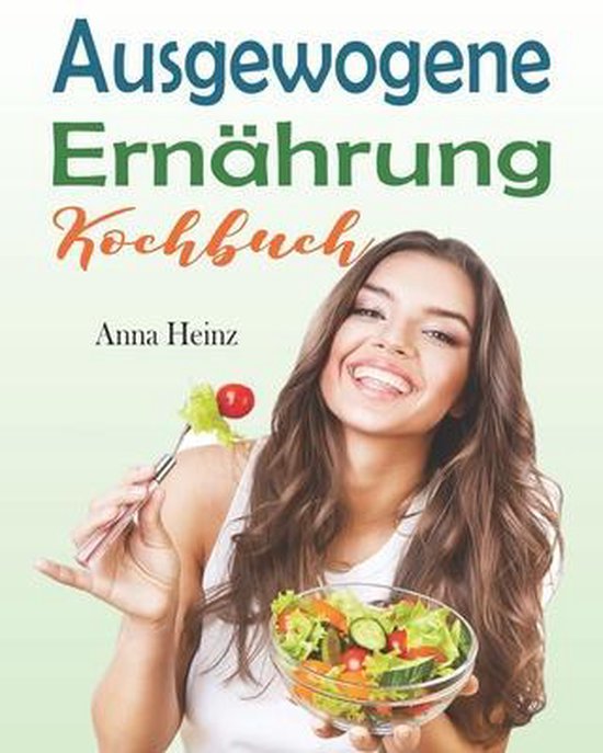 Gesundheit & Wellness- Ausgewogene Ernährung Kochbuch La meilleure réponse pour une expérience saine et agréable avec de bons résultats, de la lecture et du plaisir (une expérience saine avec des images)
