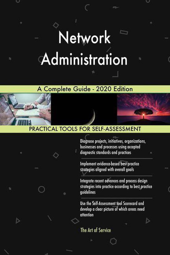 Network Administration A Complete Guide - 2020 EditionEbook