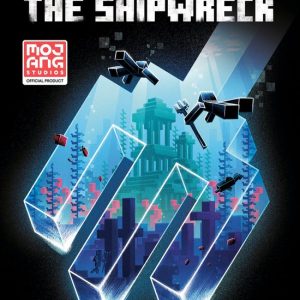 Minecraft- Minecraft: The Shipwreck An Official Minecraft Novel Minecraft- Minecraft: The Shipwreck An Official Minecraft Novel