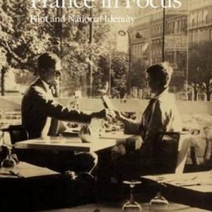France in Focus Film and National Identity France in Focus Film and National Identity