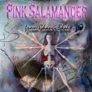 In Desperate Search of the Lesser Spotted Pink Salamander from Ghangi Blah In Desperate Search of the Lesser Spotted Pink Salamander from Ghangi Blah