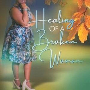 Healing of a Broken Woman Healing of a Broken Woman