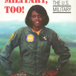It&rsquo;s Our Military, Too Women and the U.S. Military