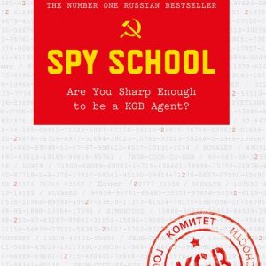 ISBN Spy School, Anglais, Couverture rigide, 272 pages Are You Sharp Enough to be a KGB Agent? ISBN Spy School, Anglais, Couverture rigide, 272 pages Are You Sharp Enough to be a KGB Agent?