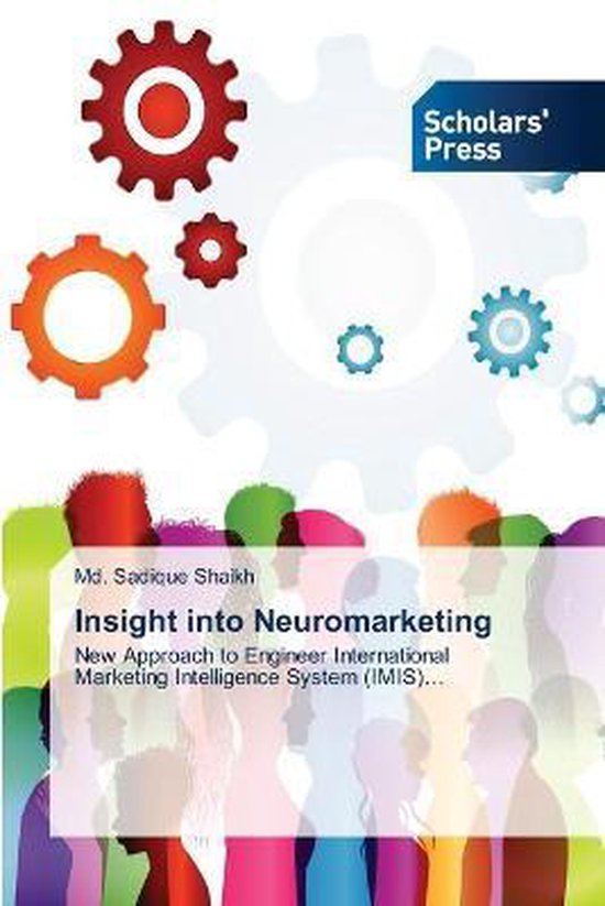 Insight into Neuromarketing New Approach to Engineer International Marketing Intelligence System (IMIS)...