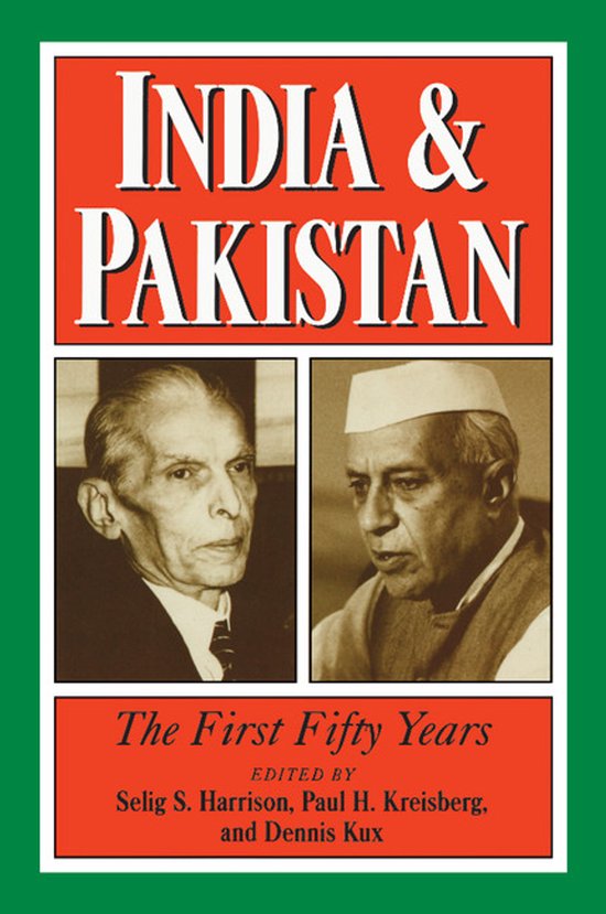 India and Pakistan The First Fifty Years