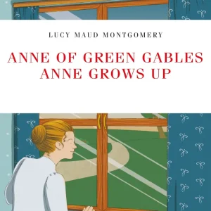 Anne of green gables – anne grows up