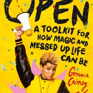 ISBN Open: A Toolkit for How Magic and Messed Up Life Can Be, Anglais, Couverture rigide, 320 pages A Toolkit for How Magic and Messed Up Life Can Be ISBN Open: A Toolkit for How Magic and Messed Up Life Can Be, Anglais, Couverture rigide, 320 pages A Toolkit for How Magic and Messed Up Life Can Be