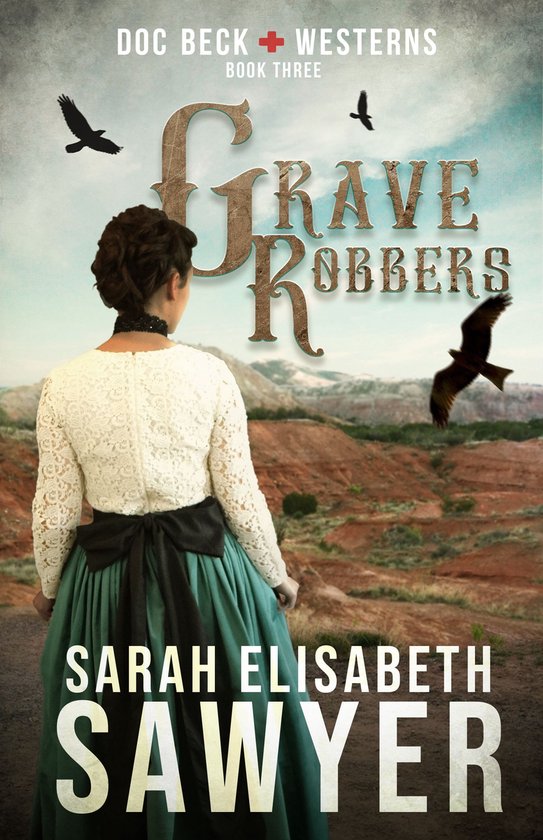 Grave Robbers (Doc Beck Westerns Book 3)Ebook