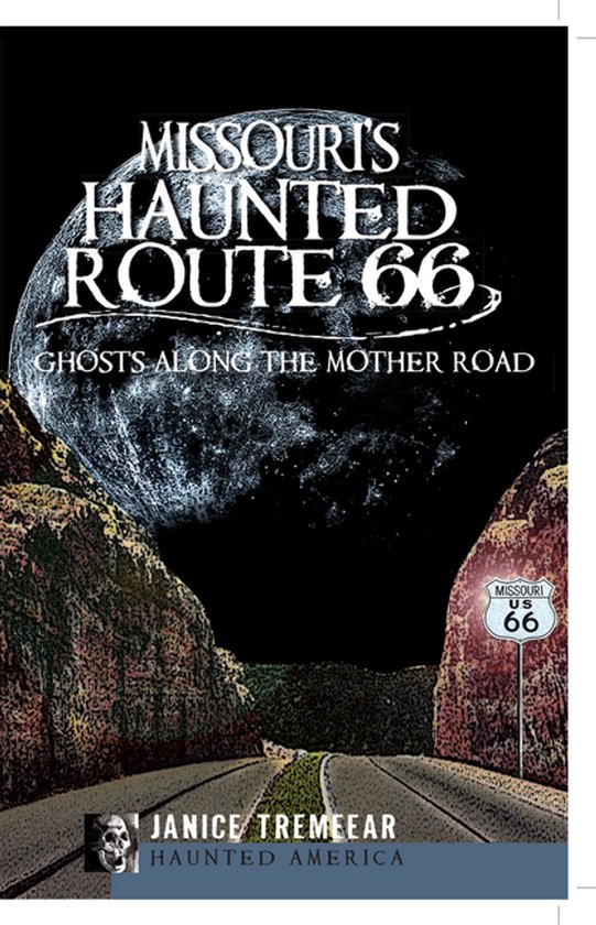 Missouri's Haunted Route 66 Ghosts Along the Mother Road