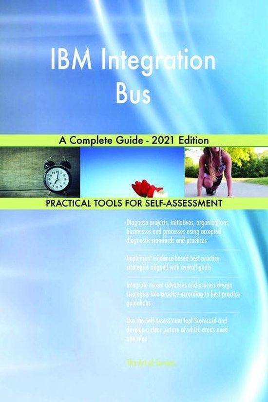 IBM Integration Bus A Complete Guide - 2021 EditionEbook