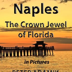 Naples The Crown Jewel of Florida in PicturesEbook Naples The Crown Jewel of Florida in PicturesEbook