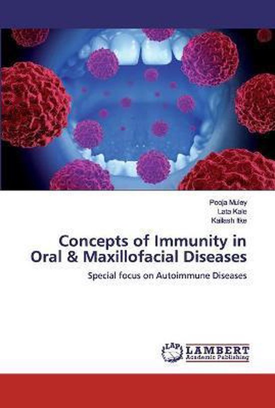Muley, P: Concepts of Immunity in Oral & Maxillofacial Disea Focus spécial sur les maladies auto-immunes