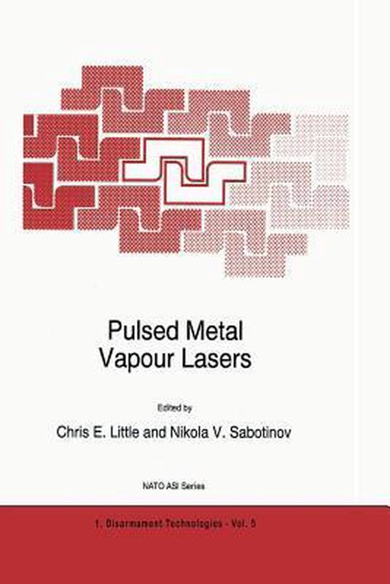 NATO Science Partnership Subseries: 15- Pulsed Metal Vapour Lasers