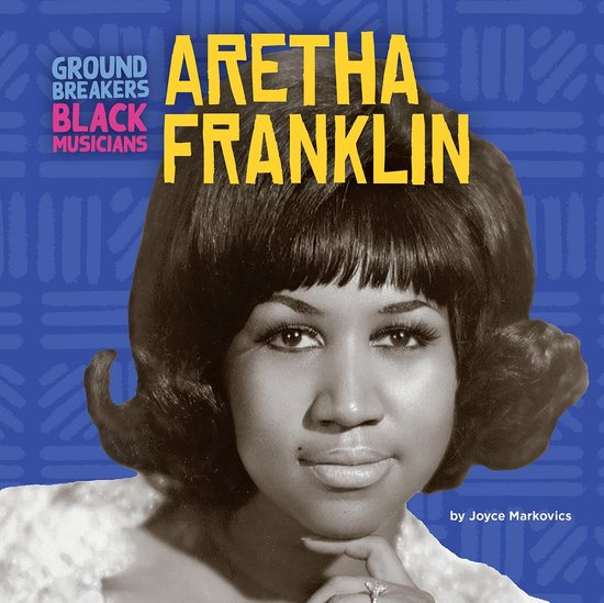 Groundbreakers: Black Musicians - Aretha FranklinEbook