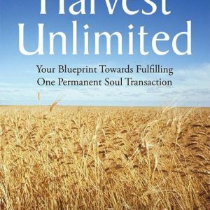 Harvest UnlimitedEbook Your Blueprint Towards Fulfilling One Permanent Soul Transaction Harvest UnlimitedEbook Your Blueprint Towards Fulfilling One Permanent Soul Transaction