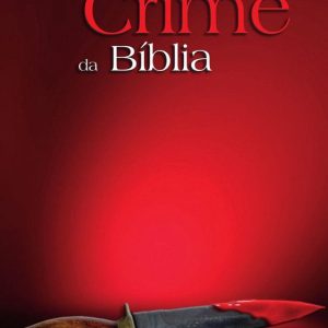 Histórias da Bíblia – Histórias de crime da BíbliaEbook Histórias da Bíblia – Histórias de crime da BíbliaEbook