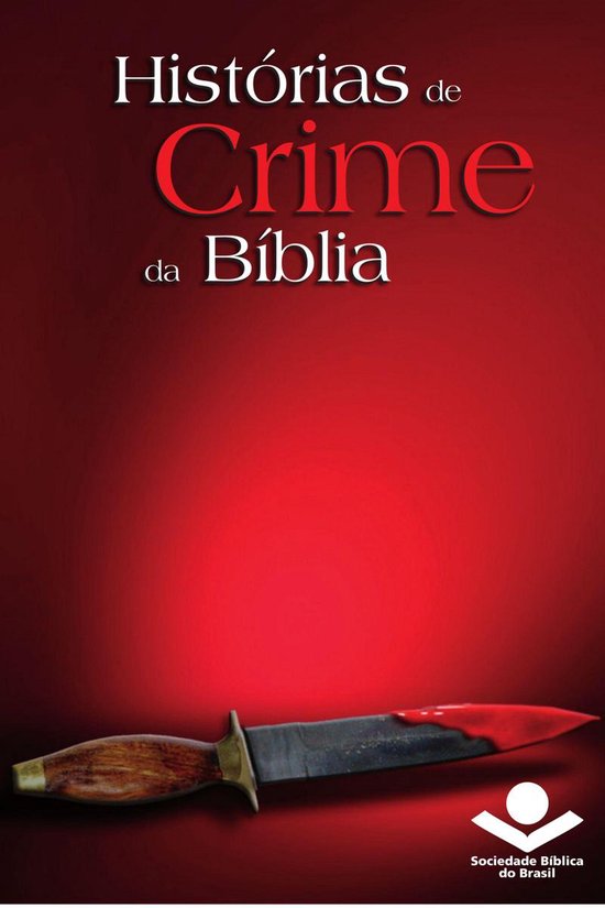Histórias da Bíblia - Histórias de crime da BíbliaEbook