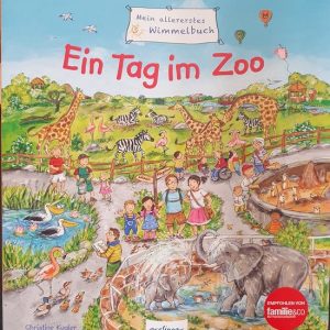 Mein allererstes Wimmelbuch: Ein Tag im Zoo Mitmachbuch für Weltentdecker Mein allererstes Wimmelbuch: Ein Tag im Zoo Mitmachbuch für Weltentdecker