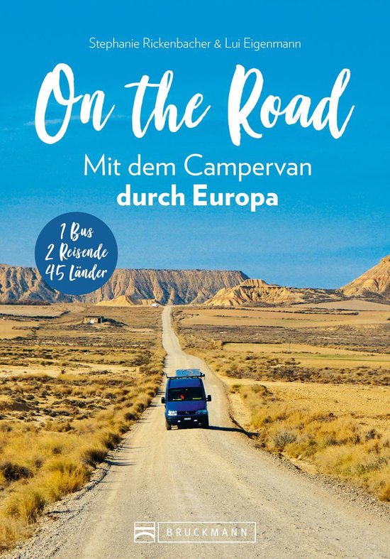 On the Road Mit dem Campervan durch EuropaEbook 1 Bus – 2 Reisende – 46 Länder