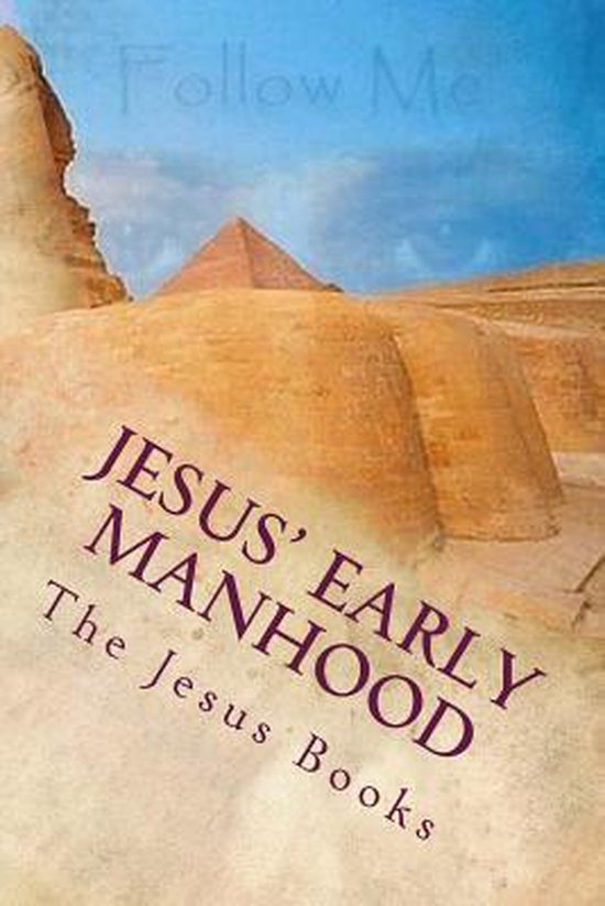 Jesus' Early Manhood Vingt et unième à vingt-neuf ans