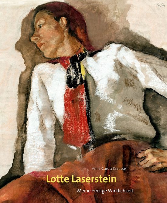 Lotte Laserstein Meine einzige Wirklichkeit